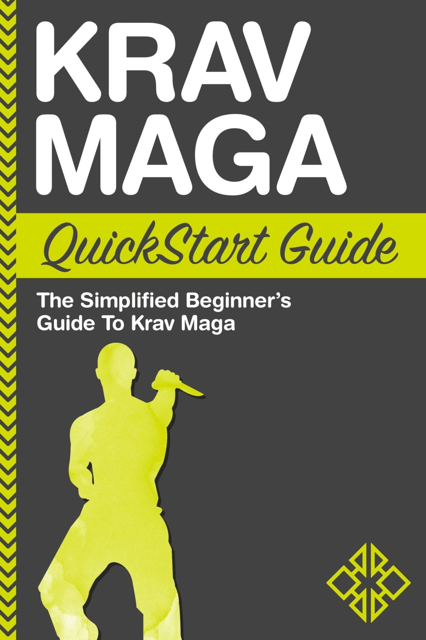 Krav Maga QuickStart Guide - Available now from ClydeBank Media